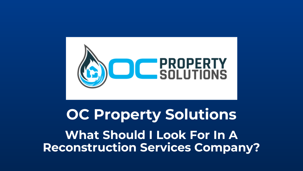 What Should I Look For In A Reconstruction Services Company?